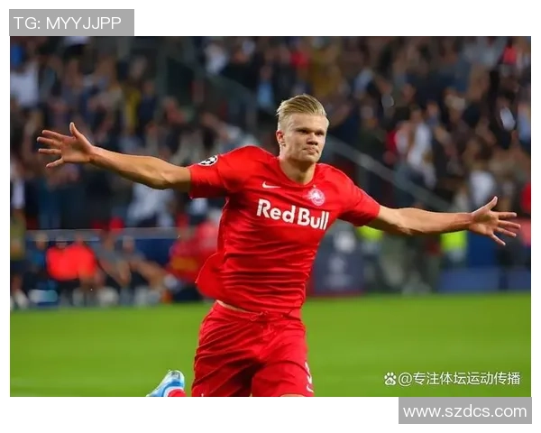 埃尔林·哈兰德:从挪威新星到英超巨星的辉煌崛起之路 埃尔林·哈兰德:从挪威新星到英超巨星的辉煌崛起之路